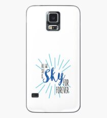 Sky for forever Case/Skin for Samsung Galaxy