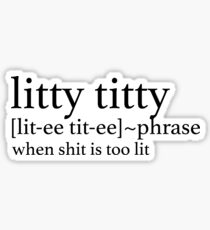 Pegatina Litty Titty Definición