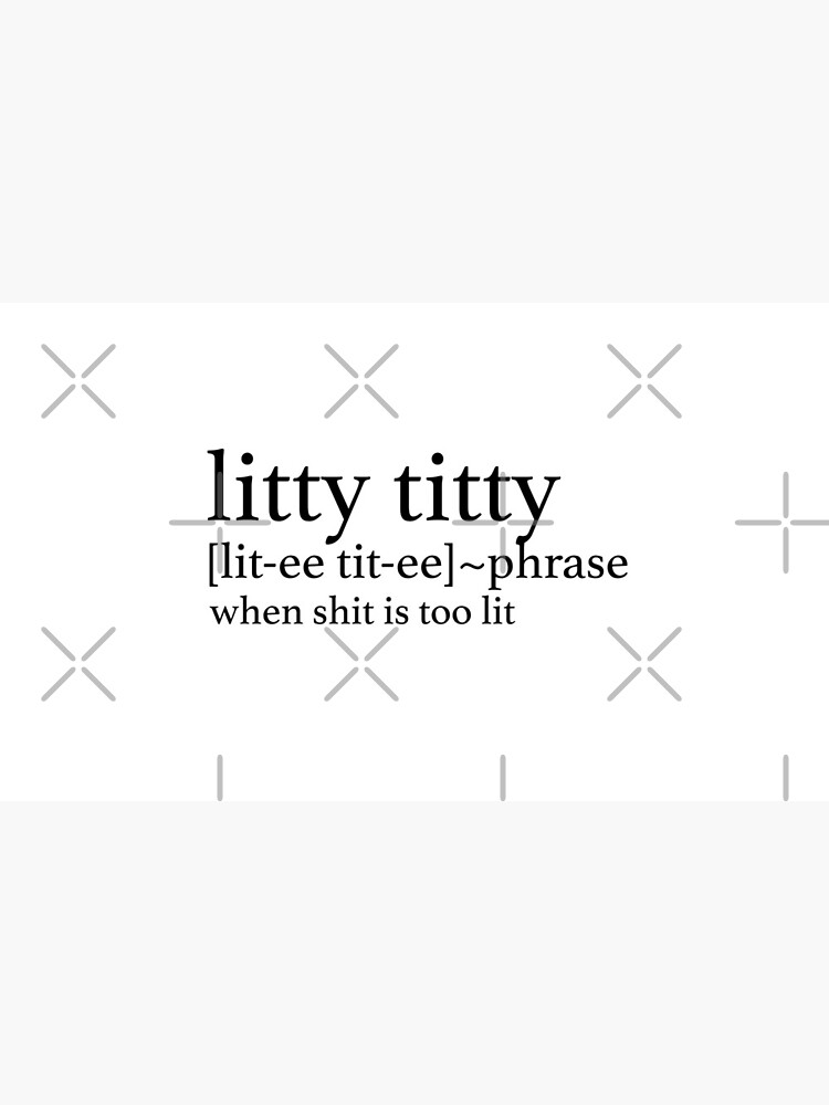 "Litty Titty Definition" Mug by graceemig Redbubble
