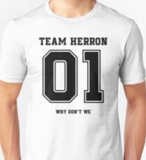 Team Herron - Why Dont We Unisex T-Shirt