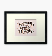 Women are Some Kind of Magic - The Princess Saves Herself in This One Framed Print