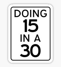 Doing 15 in a 30 Sam Hunt Sticker