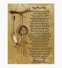 "Live Your Life" by Chief Tecumseh dream catcher Photographic Print