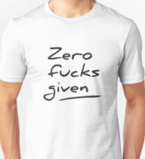 Zero fucks given Unisex T-Shirt