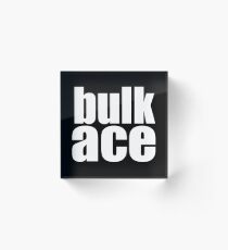 Bulk Ace - Aussie Slang - white writing Acrylic Block
