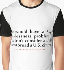 You would have..."Ruth Bader Ginsburg" Inspirational Quote Graphic T-Shirt