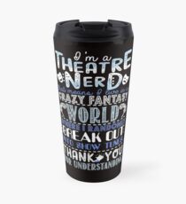 Taza de viaje Regalo divertido del empollón del teatro para los amantes del teatro