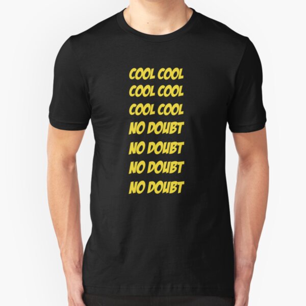 Cool Cool No Doubt No Doubt Slim Fit T-Shirt