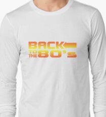 Back to the eighties Long Sleeve T-Shirt