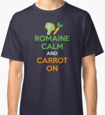 Romaine Calm And Carrot On Classic T-Shirt