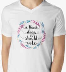Ich denke, Hunde sollten wählen! T-Shirt mit V-Ausschnitt