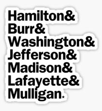 Hamilton - Hamilton & Burr & Washington & Jefferson & Madison & Lafayette & Mulligan | White Sticker