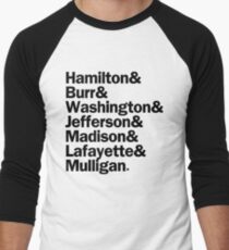 Hamilton - Hamilton & Burr & Washington & Jefferson & Madison & Lafayette & Mulligan | White Men's Baseball ¾ T-Shirt