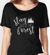 Stay out of the forest - My Favorite Murder Women's Relaxed Fit T-Shirt