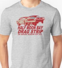 Half Moon Bay Drag Strip Unisex T-Shirt
