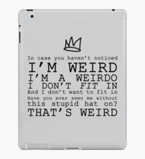 He's weird. iPad Case/Skin