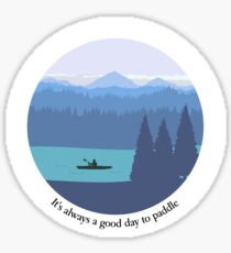 It's always a good day to paddle Sticker
