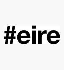 EIRE Photographic Print