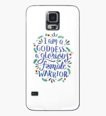 I am a goddess, a glorious female warrior. Case/Skin for Samsung Galaxy