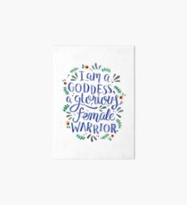 I am a goddess, a glorious female warrior. Art Board Print