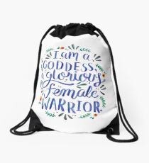 I am a goddess, a glorious female warrior. Drawstring Bag