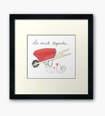 So Much Depends Framed Print