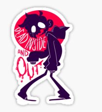 Dead Inside and Out Sticker