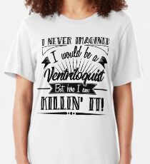 Ventriloquist Slim Fit T-Shirt