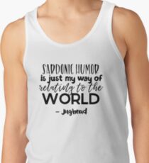 Jughead quotes - Sardonic humor Tank Top