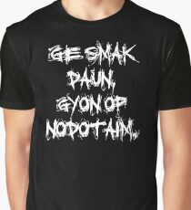 Ge smak daun, gyon op nodataim Graphic T-Shirt