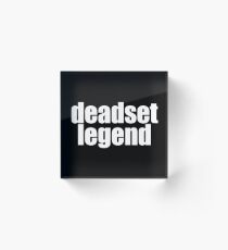 Deadset legend - Aussie Slang - white writing Acrylic Block