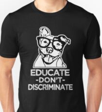 Educate don't Discriminate Pitbull Awareness Shirt Slim Fit T-Shirt