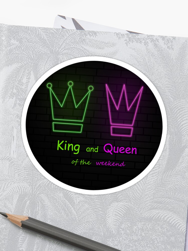 King And Queen Of The Weekend Lorde Lyrics Sticker By