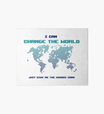 I Can Change The World - Funny Programming Jokes - Light Color Art Board