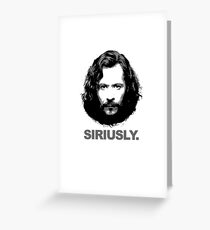 Siriusly Greeting Card