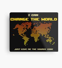 I Can Change The World - Funny Programming Jokes - Dark Color Metal Print