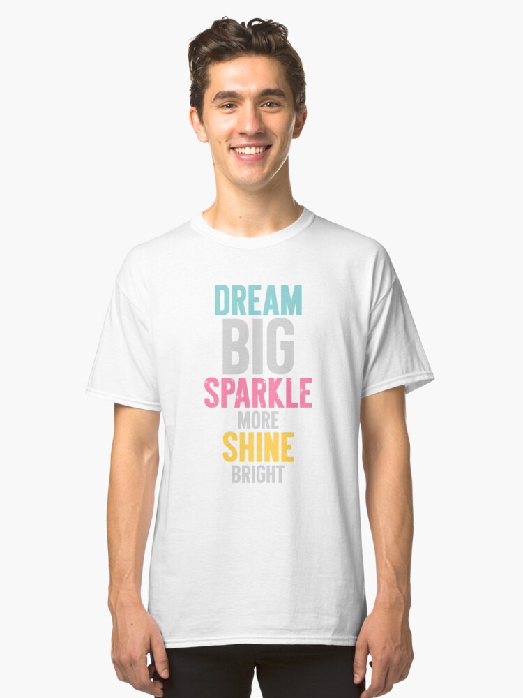 Alternate view of Dream Big Classic T-Shirt