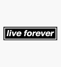 Live Forever - OASIS Band Tribute Photographic Print