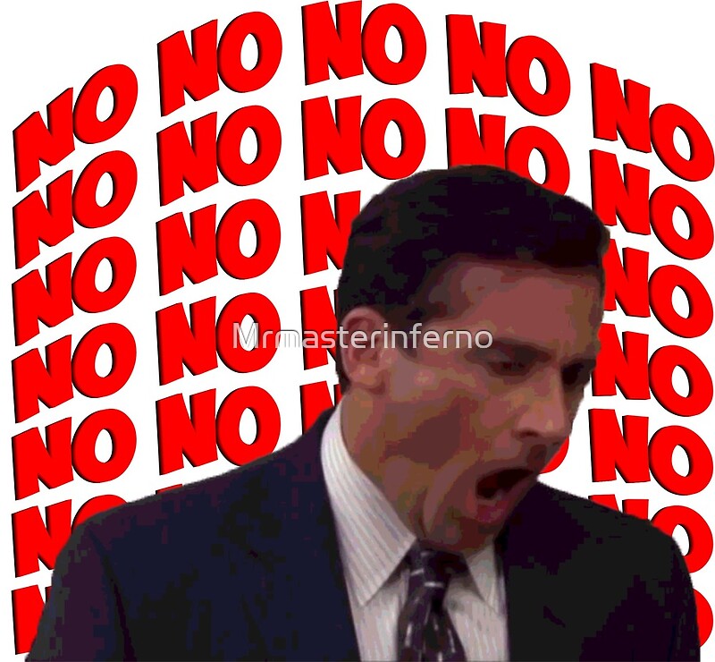 Michael Scott No Meme The Office By Mrmasterinferno Redbubble