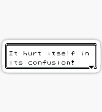 Pokemon - "It hurt itself in its confusion!" Sticker