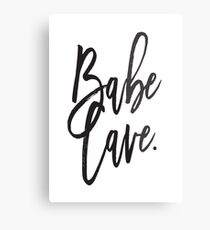 Babe Cave... Metal Print