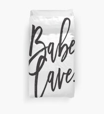 Babe Cave... Duvet Cover