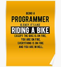 Being a programmer is easy. It's like riding a bike - Funny Programming Jokes - Light Color Poster