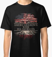 American Grown with Polish Roots Classic T-Shirt