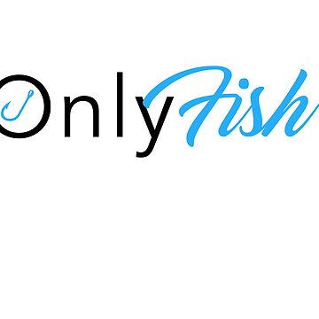 Only Fish Sticker for Sale by aclaggett