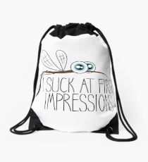 I SUCK AT FIRST IMPRESSIONS Drawstring Bag