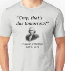 Funny Thomas Jefferson Independence Day USA History Slim Fit T-Shirt