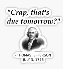 Funny Thomas Jefferson Independence Day USA History Sticker