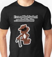 Blind Squirrel Unisex T-Shirt