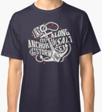 Like an Anchor In The Storm Classic T-Shirt
